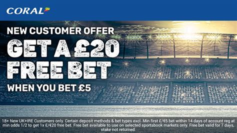 coral deposit 5 get 20 free|Coral Review 2024 : Bet £5, get £20 in free bets .